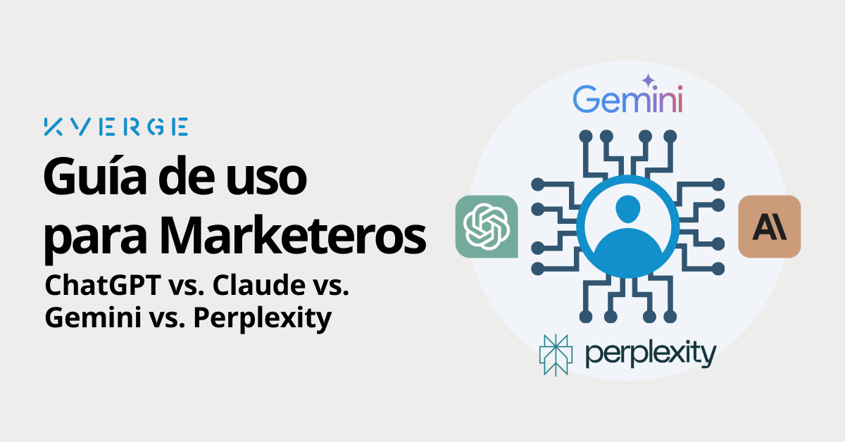 ChatGPT vs. Claude vs. Gemini vs. Perplexity: Guía de Uso para Marketeros