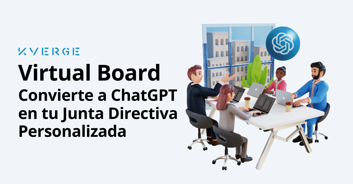 🧑🏽‍💼👩🏻‍💼 Virtual Board: Convierte a ChatGPT en tu Junta Directiva Personalizada